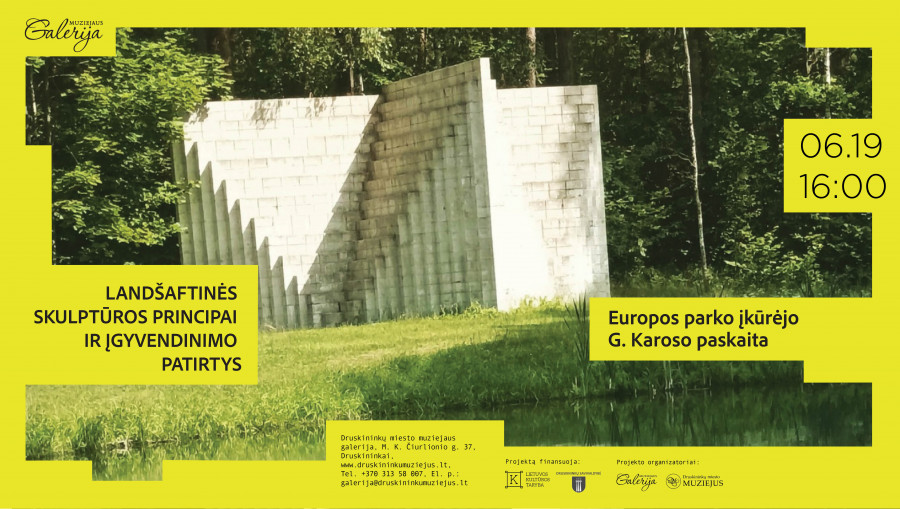 Landšaftinės skulptūros principai ir įgyvendinimo patirtys. Europos parko įkūrėjo Gintaro Karoso paskaita