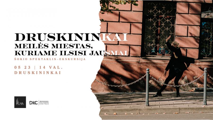 ŠOKIO SPEKTAKLIS – EKSKURSIJA „DRUSKININKAI. MEILĖS MIESTAS, KURIAME ILSISI JAUSMAI“