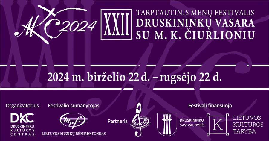 XXII International Arts Festival "Druskininkai Summer with M.K. Čiurlionis"