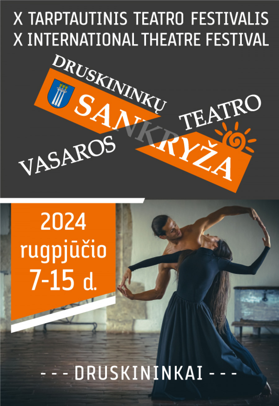 X tarptautinis festivalis „Druskininkų vasaros teatro SANKRYŽA“