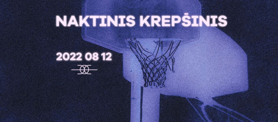 Naktinis krepšinis'22 Druskininkai