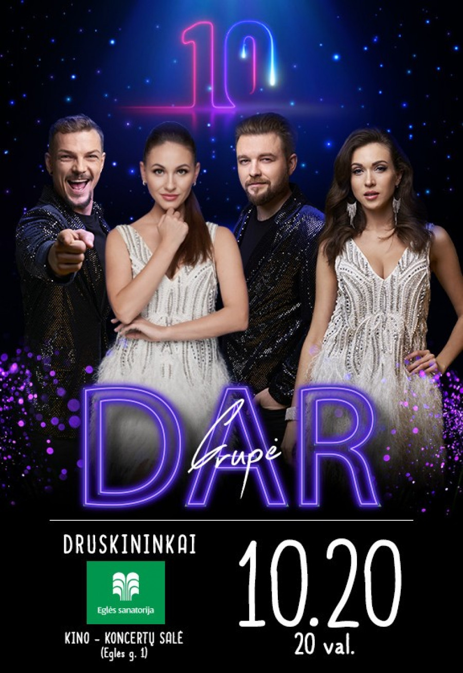 Grupė DAR - Jubiliejinis turas - 10 metų scenoje! | Druskininkai