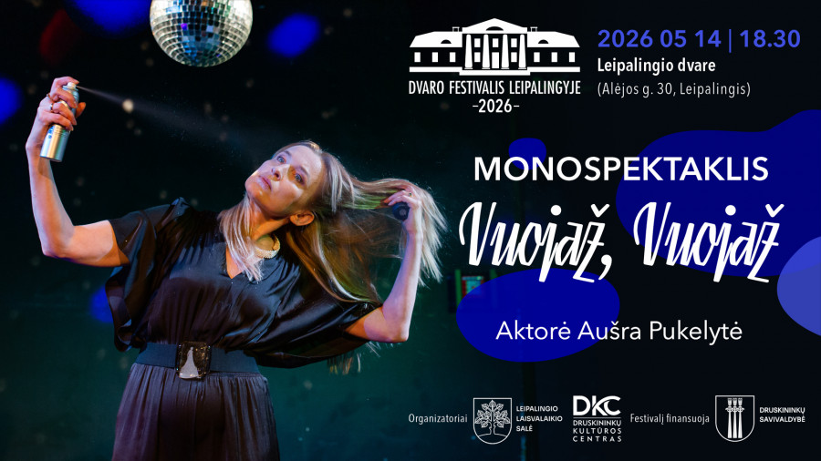 Leipalingio dvaro festivalis. Monospektaklis „VUOJAŽ VUOJAŽ“