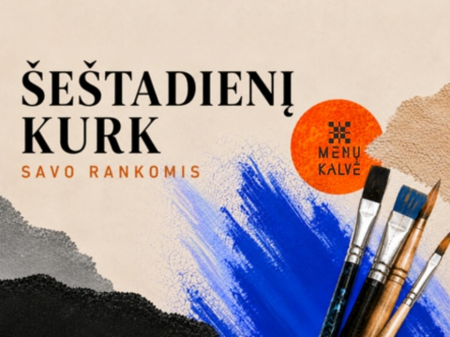 Kurk šeštadienį → Savo rankomis