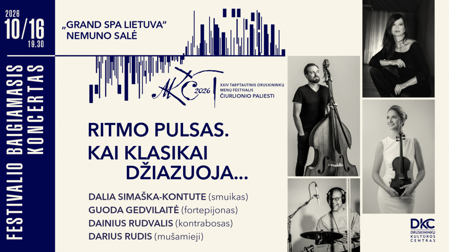 FESTIVALIO „ČIURLIONIO PALIESTI“ BAIGIAMASIS KONCERTAS „RITMO PULSAS. KAI KLASIKAI DŽIAZUOJA…“