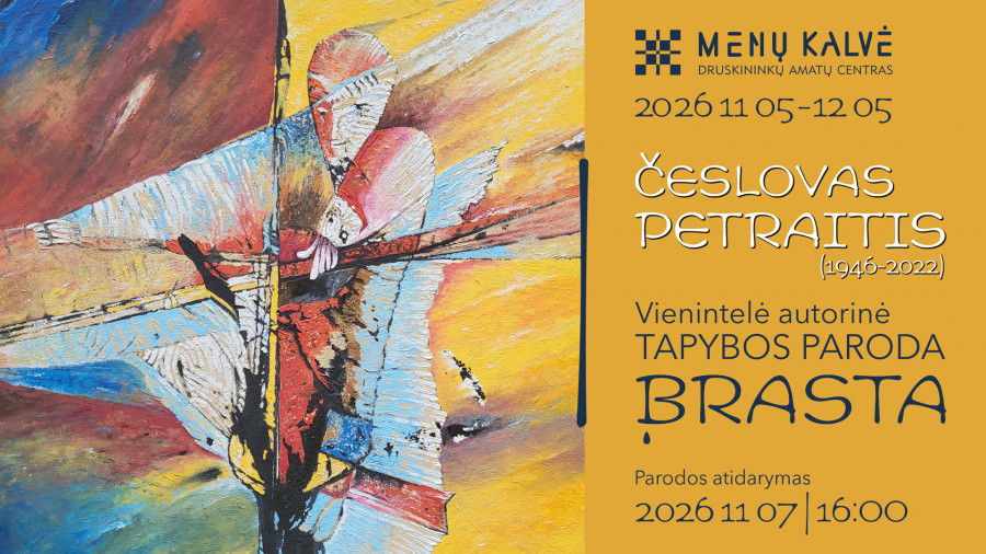 “Brasta” – the only solo painting exhibition by Česlovas Petraitis (1946–2022)