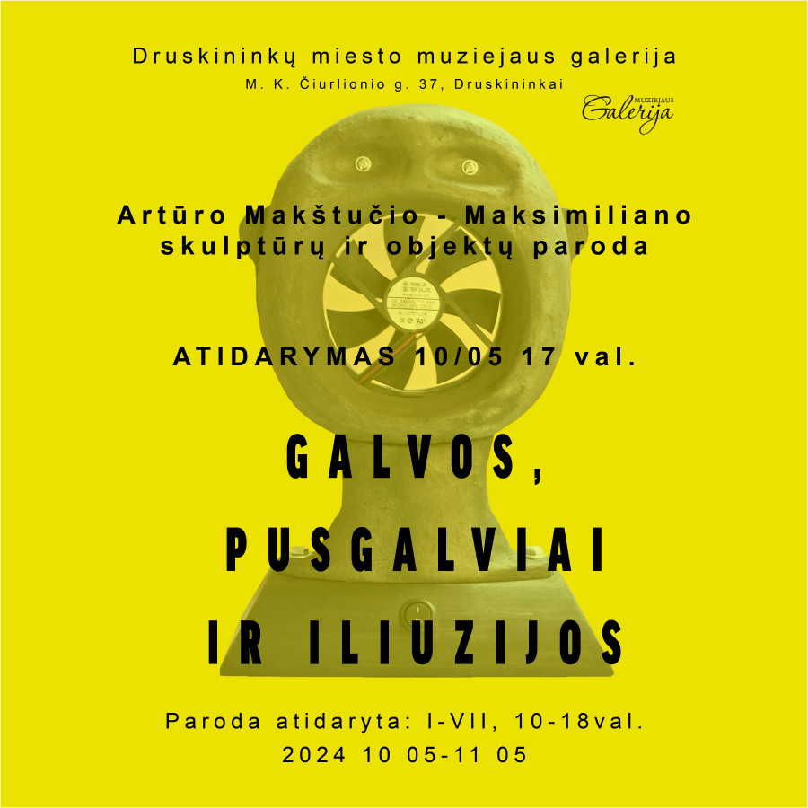 Artūro Makštučio-Maksimiliano paroda „Galvos, pusgalviai ir iliuzijos“