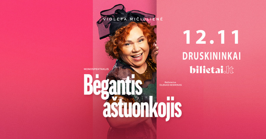 Monospektaklis BĖGANTIS AŠTUONKOJIS