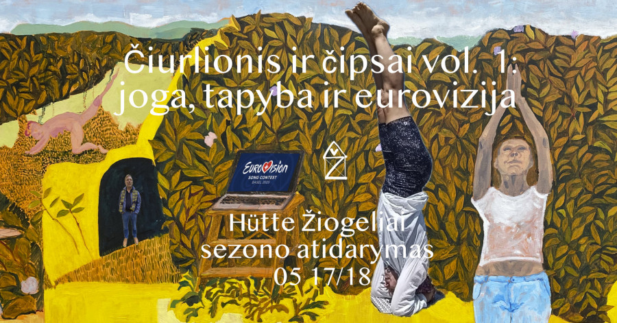 Čiurlionis ir čipsai vol. 1: joga, tapyba ir Eurovizija
