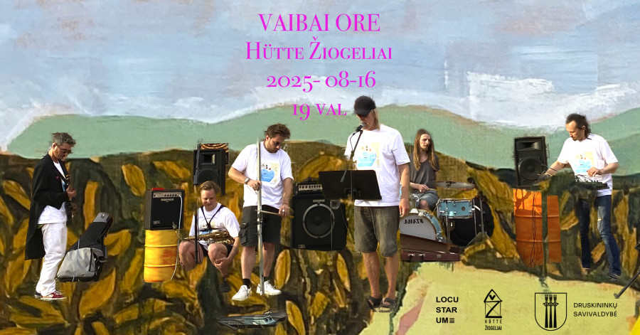 Čiurlionis ir čipsai vol. 8: Vaibai Ore