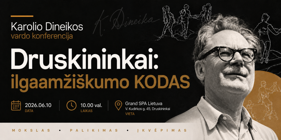 K. Dineikos vardo konferencija „Druskininkai: ilgaamžiškumo kodas“