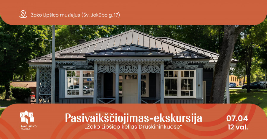 Pasivaikščiojimas-ekskursija „Žako Lipšico kelias Druskininkuose“