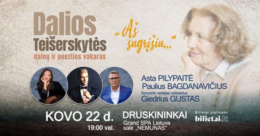 Dalios Teišerskytės dainų ir poezijos vakaras ''Aš sugrįšiu...'' | Druskininkai