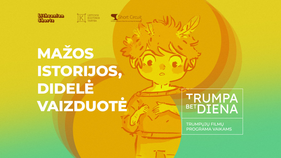 Trumpųjų filmų seansas „Trumpa, bet diena: Mažos istorijos didelė vaizduotė“