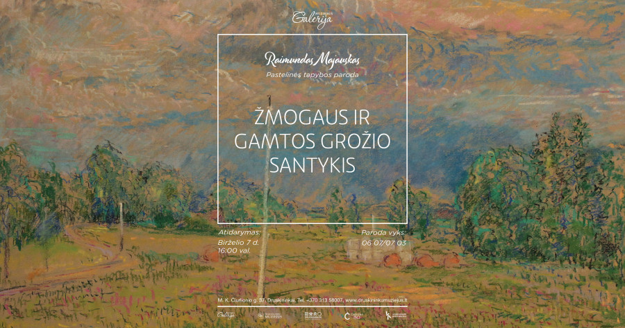 RAIMUNDAS MAJAUSKAS - pastelinės tapybos paroda „Gamtos ir žmogaus grožio santykis“