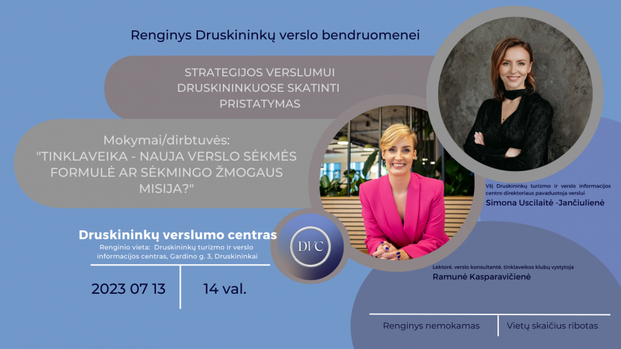 Renginys Druskininkų verslui: Tinklaveika – nauja verslo sėkmės formulė ar sėkmingo žmogaus misija?