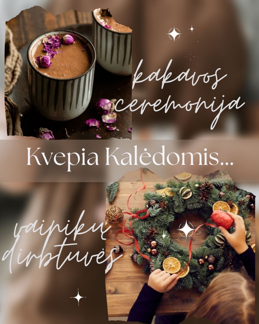 Kvepia Kalėdomis| Kakavos ceremonija ir Advento vainikų pynimas