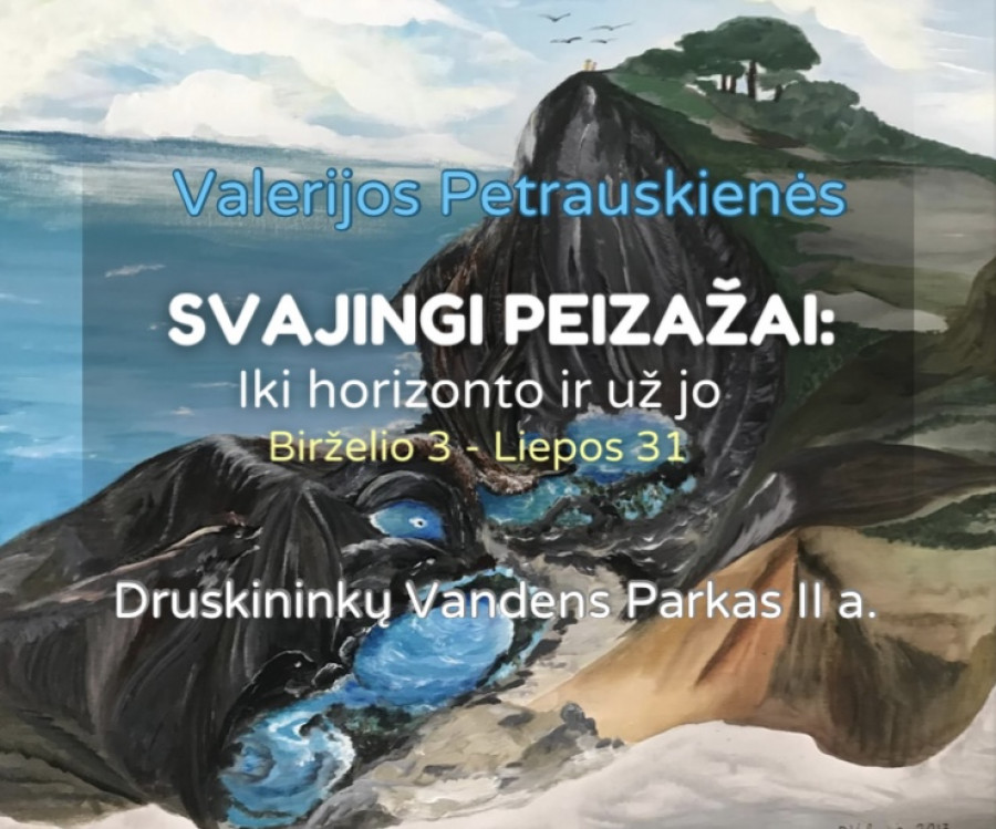 Svajingi peizažai: iki horizonto ir už jo
