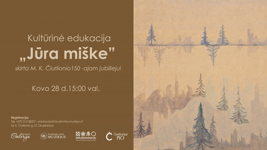 Kultūrinė edukacija “Jūra miške“, skirta M.K. Čiurlionio 150-ajam jubiliejui