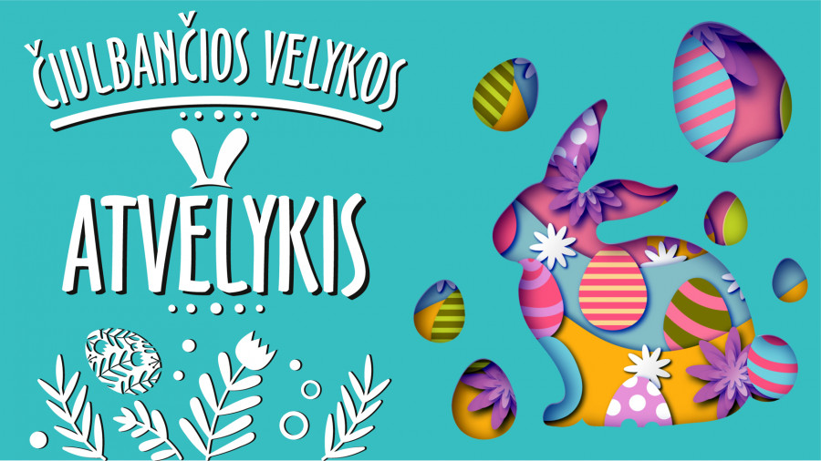 ČIULBANČIOS VELYKOS | Atvelykis