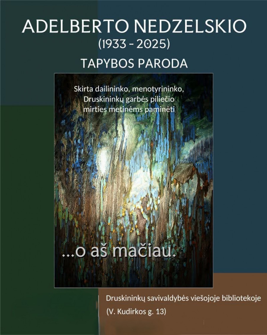 Adelberto Nedzelskio tapybos paroda  ... o aš mačiau.