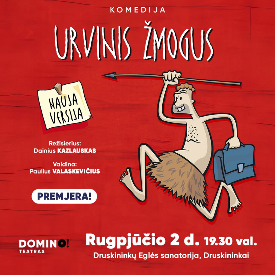 Premjera „Urvinis žmogus“