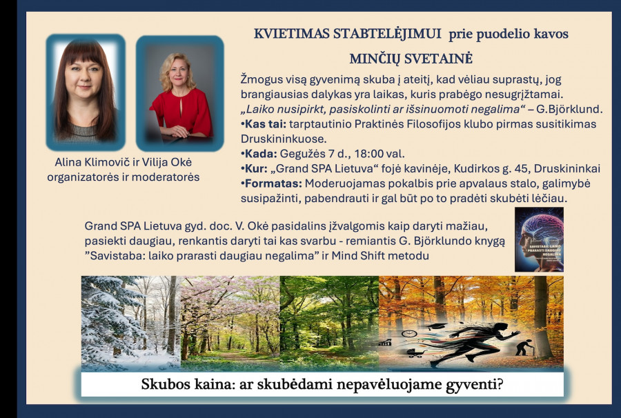 Pokalbiai prie kavos. Skubos kaina: Ar bėgdami neprašokame gyvenimo?