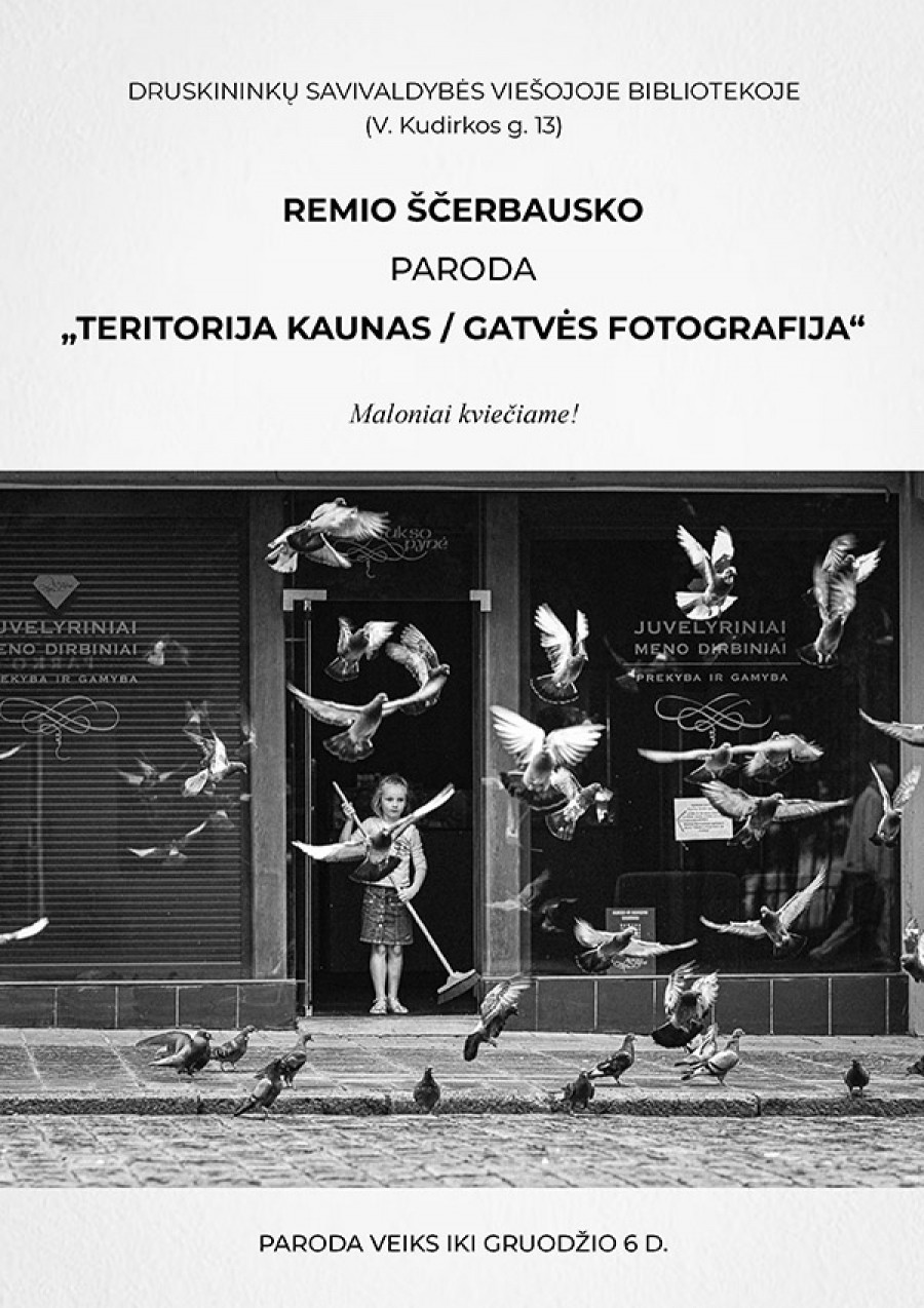 Remio  Ščerbausko  paroda "Teritorija Kaunas / Gatvės fotografija"
