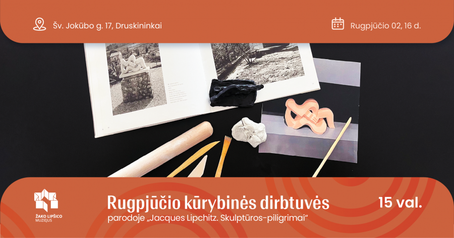 Rugpjūčio kūrybinės dirbtuvės parodoje „Jacques Lipchitz. Skulptūros-piligrimai“