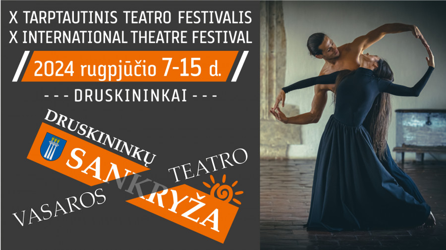 X tarptautinis festivalis „Druskininkų vasaros teatro SANKRYŽA“