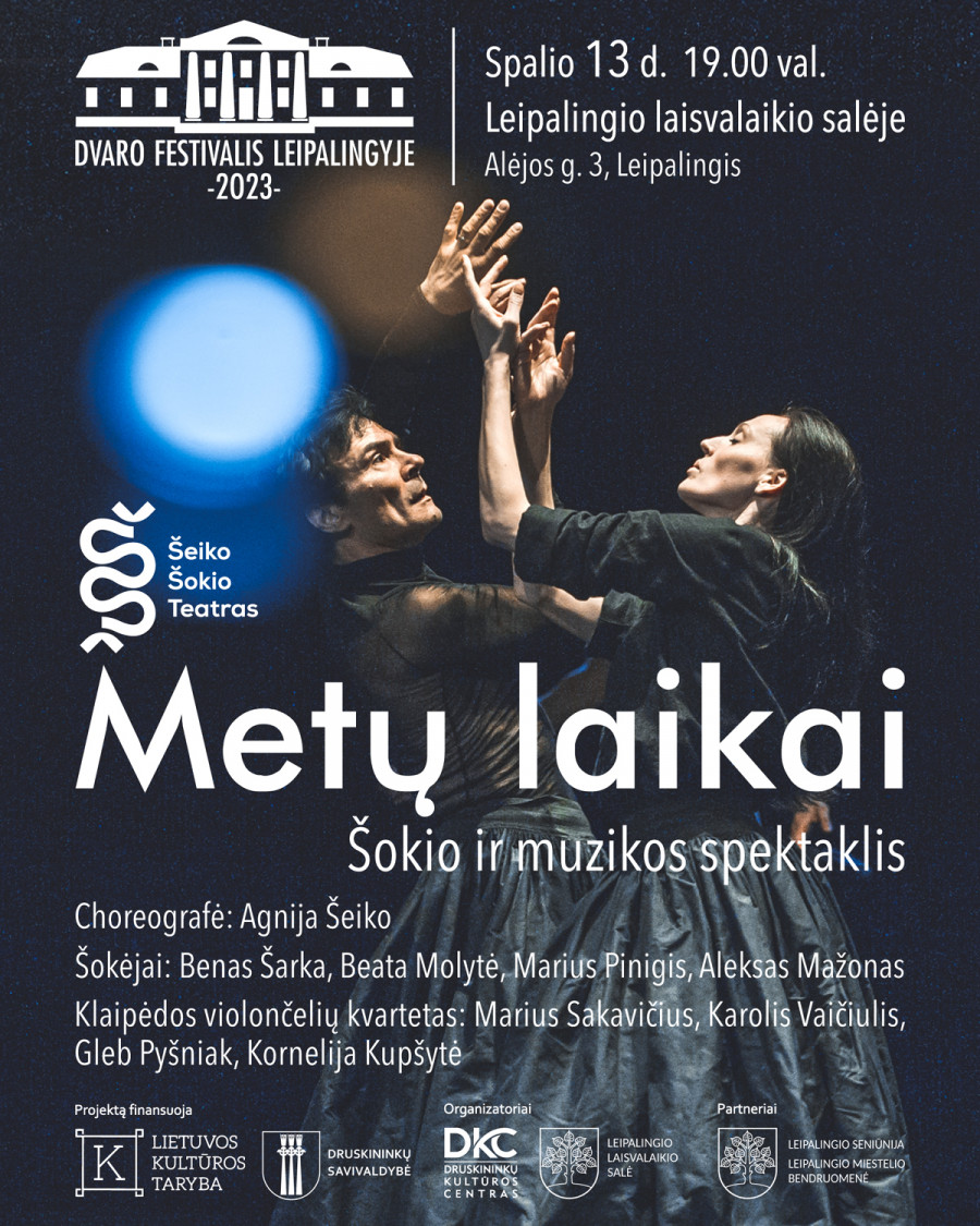 Leipalingio dvaro festivalis. Šokio ir muzikos spektaklis METŲ LAIKAI