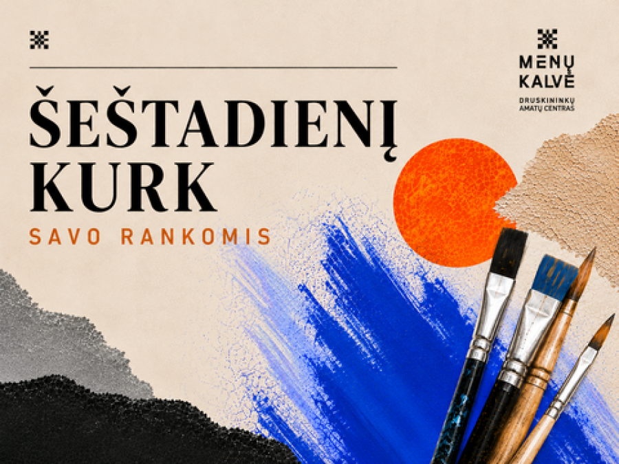 KURK ŠEŠTADIENĮ → SAVO RANKOMIS